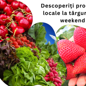 Târguri cu produse autohtone în sectoarele capitalei, în weekend 13-14 iunie 2026
