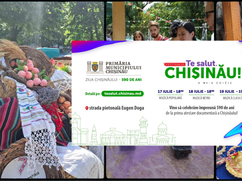 Târguri cu produse autohtone și evenimente culturale în or. Chișinău, în perioada 17–19 iulie 2026.