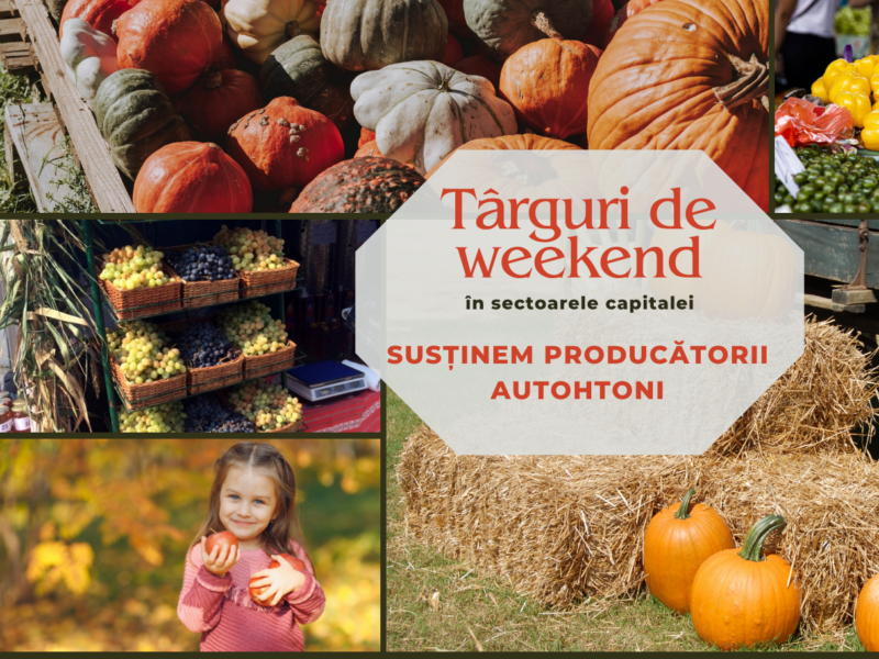 Târguri cu produse autohtone în sectoarele capitalei, în weekendul: 16-18 octombrie 2026